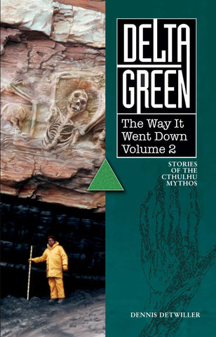 Delta Green: The Way It Went Down, Vol. 2 (paperback)
