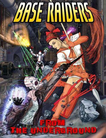 Base Raiders: From the Underground