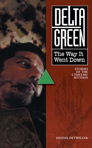 Delta Green: The Way It Went Down (hardback)