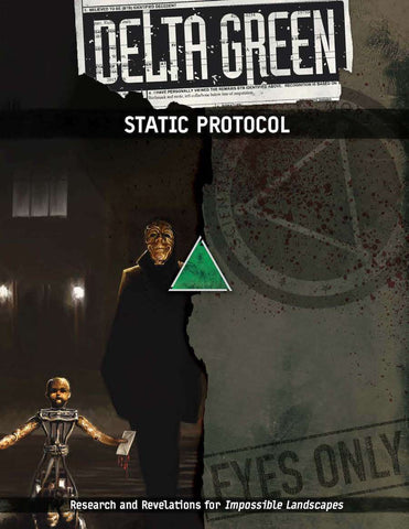 Delta Green: STATIC Protocol (paperback)